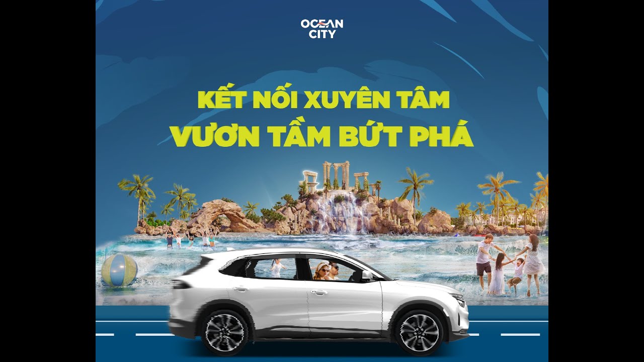 Vinhomes TV | OCEAN CITY: KẾT NỐI XUYÊN TÂM - VƯƠN TẦM BỨT PHÁ